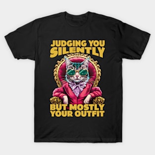 Can't Even: This Cat Hates Your Outfit T-Shirt